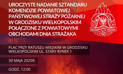 Zdjęcie do Uroczystość nadania sztandaru Komendzie Powiatowej PSP w Grodzisku Wlkp.