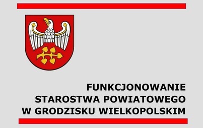 Zdjęcie do FUNKCJONOWANIE STAROSTWA POWIATOWEGO W GRODZISKU WIELKOPOLSKIM OD DNIA 14 PAŹDZIERNIKA 2020 ROKU